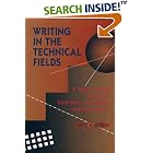 Writing in the Technical Fields: A Step-by-Step Guide for Engineers, Scientists, and... by  Mike Markel