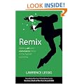 Remix - Making Art and Commerce Thrive in the Hybrid Economy