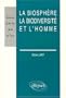 La biosph�re, la biodiversit� et l'homme