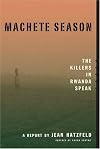 Machete Season: The Killers in Rwanda Speak