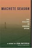 Machete Season: The Killers in Rwanda Speak