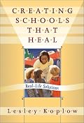 Creating Schools That Heal: Real-Life Solutions