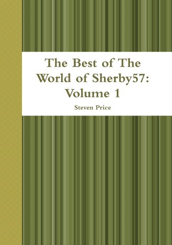 The Best of The World of Sherby57: Volume 1