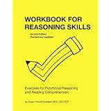 Workbook for Reasoning Skills: Exercises for Functional Reasoning And Reading Comprehenson (William Beaumont Hospital Speech and Language Pathology Ser.)