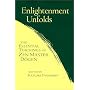 Enlightenment Unfolds: The Essential Teachings of Zen Master Dogen