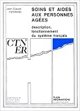 Soins et aides aux personnes âgées. Description, fonctionnement du système français Image du produit