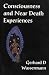 Consciousness and Near Death Experiences