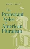 Image of The Protestant Voice in American Pluralism (George H. Shriver Lecture Series in Religion in American History)