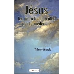 J�sus, les miracles �lucid�s par la m�decine