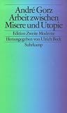 Arbeit zwischen Misere und Utopie