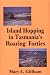 Island Hopping in Tasmania's Roaring Forties