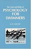 The Nuts and Bolts of Psychology for Swimmers