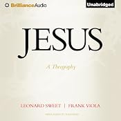 Jesus: A Theography | [Leonard Sweet, Frank Viola]