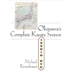 Okinawa's Complete Karate System: Isshin Ryu