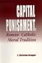 Capital Punishment and Roman Catholic Moral Tradition