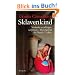 Sklavenkind: Verkauft, verschleppt, vergessen - Mein Kampf f�r Nepals T�chter