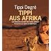 Tippi aus Afrika: Das M�dchen, das mit den Tieren spricht