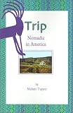 Trip, Nomadic in America