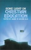 Some Light on Christian Education