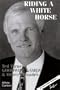 Riding A White Horse: Ted Turner's Goodwill Games and Other Crusades
