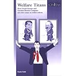 Welfare Titans: How Lloyd George & Gordon Brown Compare & Other Essays on Welfare Reform book cover