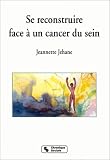 Se reconstruire face � un cancer du sein