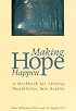Making Hope Happen: A Workbook for Turning Possibilities into Reality