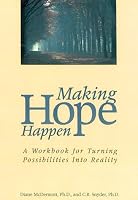 Making Hope Happen: A Workbook for Turning Possibilities into Reality