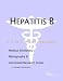 Book Hepatitis B - A Medical Dictionary, Bibliography, and Annotated Research Guide to Internet References