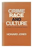 Crime, race and culture : a study in a developing country