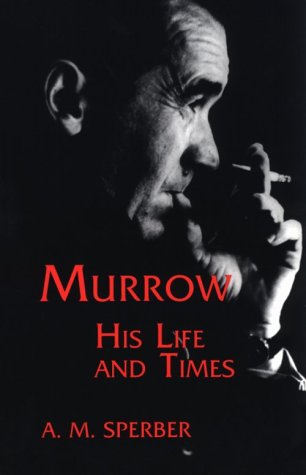 Murrow: His Life and Times (Communications and Media Studies, No. 1)
