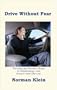 Drive Without Fear: The Insecure Driver's Guide to Independence