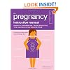 The Pregnancy Instruction Manual: Essential Information, Troubleshooting Tips, and Advice for Parents-to-Be