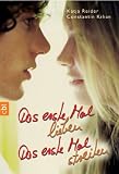 Das erste Mal lieben - Das erste Mal streiten - Katja Reider, Constantin Kilian
