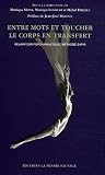Entre mots et toucher Le corps en transfert : Relaxation psychanalytique méthode Sapir Entre mots et toucher Le corps en transfert : Relaxation psychanalytique méthode Sapir