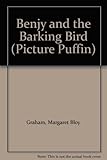 Benjy and the barking bird
