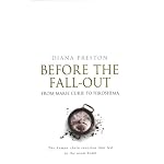 Before the Fall-Out: From Marie Curie to Hiroshima book cover