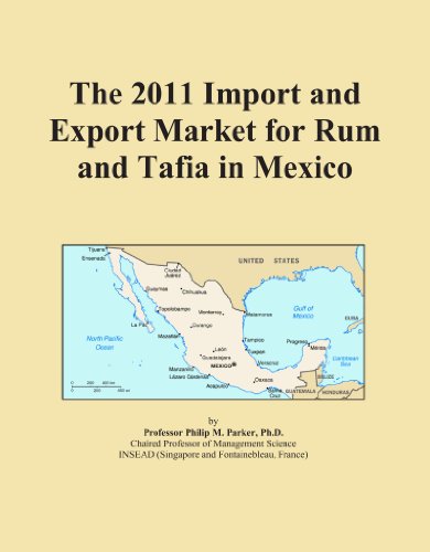 The 2011 Import and Export Market for Rum and Tafia in Mexico