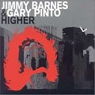 Higher by  Jimmy Barnes and Gary Pinto 