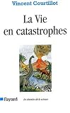 La vie en catastrophes