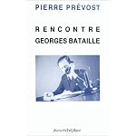 Pierre Prevost rencontre Georges Bataille (Memoire du temps present) book cover