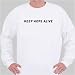 Keep Hope Alive Sweatshirt