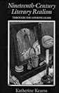 Nineteenth-Century Literary Realism: Through the Looking Glass