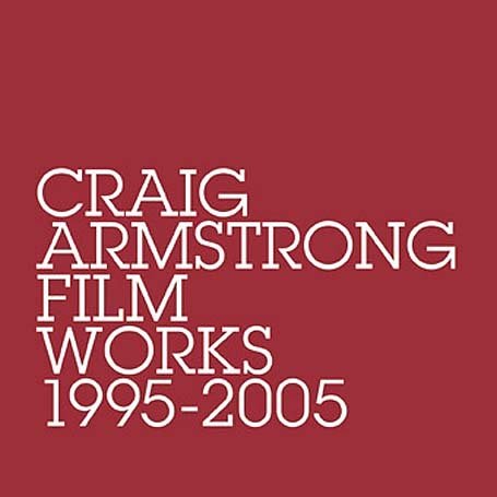 craig armstrong - Film Works 1995-2005 - Zortam Music
