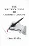 The Writer's Guide to Critique Groups