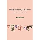Sanskrit Grammar For Beginners in Devanagari and Roman Letters by  F. Max Muller