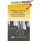 Click here to buy Challenges of Teaching with Technology Across the Curriculum:... by  Lawrence A. Tomei.