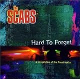 The Scabs - Hard to Forget