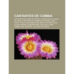 Cantantes de cumbia: Cantantes de cumbia de M�xico, Cantantes de cumbia del Per�, Cantantes de cumbia santafesina, Rigo Tovar, Thal�a, Joan Sebasti�n, ... Pe�a, Lidia �vila, Ninel Conde, Ra�l Serrano