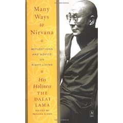 Many Ways To Nirvana: Reflections And Advice On Right Living